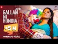 Gallan Ni Hundia (Official Video) Jind | Shera Dhaliwal | The Kidd | Abhaynoor @DonutMusics