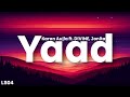 Yaad (Lyrics) - Karan Aujla Ft. DIVINE, Jonita Gandhi
