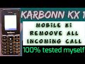 Karbonn KX1 Mobile  Removing All Incoming Calls