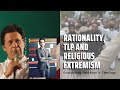 Making Pakistan Think - TLP and Religious Extremism - Syed Muzammil Shah - TPE #105
