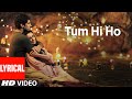 "Tum Hi Ho" Aashiqui 2 Full Song With Lyrics | Aditya Roy Kapur, Shraddha Kapoor