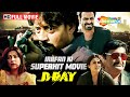 भारतीय जासूस पाकिस्तान में  | इर्र्फान, ऋषि कपूर और अर्जुन रामपाल की सुपरहिट एक्शन फिल्म | D Day