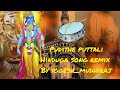 pudithe puttali hinduga song remix by yogesh _mudhiraj