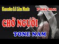 Karaoke Chờ Người Tone Nam - Lam Phương - Lê Lâm Music
