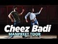 Manpreet Toor | Cheez Badi | Machine