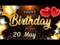 5 May - Best Birthday wishes for Someone Special. Beautiful birthday song for you.