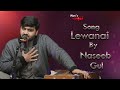 Pashto New Song | Lewanai | Naseeb Gul | By Latoon Music | 2023