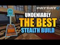 Undeniably the BEST Stealth Build, updated for 2024 | PAYDAY2