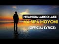 NITAINGIA LANGO LAKE NA SIFA MOYONI(OFFICIAL LYRICS)
