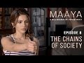 Maaya | Episode 8 - 'The Chains Of Society' | Shama Sikander | A Web Series By Vikram Bhatt