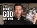 Reminder: God Loves You