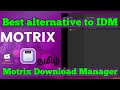 Best alternative to IDM | Motrix Download Manager | 2022 | தமிழ் | Support BitTorrent & Magnet