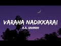 Varaha Nadhikarai | (Lyrics) | A.R. Rahman | Insta trending song 2024