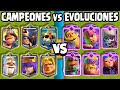 EVOLVED CARDS vs CHAMPIONS | NEW CHAMPION | Clash Royale