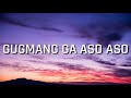 Gugmang Ga Aso Aso (Lyrics) - Dj Rowel | baby love na love tika Tiktok Song