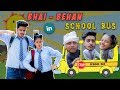 BHAI - BEHAN IN SCHOOL BUS || Rachit Rojha
