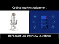 IQ 60: 10 Podcast SQL Interview Questions