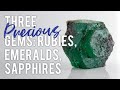 Three Precious Gems: Rubies, Emeralds, Sapphires