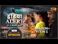 India Alert || Episode 118 || Unlucky Bahu || Dangal TV
