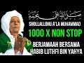 Sholawat Jibril 1000x Bersama Habib Luthfi bin Yahya (Rezeki Mengalir Seperti Air)