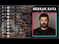 Serkan Kaya 🎧 En İyi 10 Şarkı 🎶 TÜRKÇE POP 🎶 POP ŞARKILAR 2023
