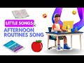 Afternoon Routines Song | Daily afternoon routines