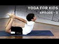 Yoga For Kids | Episode-03 | Kids Yoga | Asanas For Kids | Exercise For Kids |  @VentunoYoga  ​