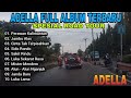 Adella Full Album Spesial Road Tour Kota Prabumulih ( Senin Pagi ) ll Perawan Kalimantan