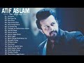 Best of Atif Aslam Songs 2022 _Romantic Hindi Songs 2022_ Indian New Songs