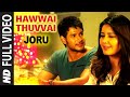 Hawwai Thuvvai Full Video Song | Joru | Sundeep Kishan, Rashi Khanna