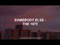 the 1975 - somebody else // lyrics