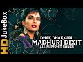 Dhak Dhak Girl "Madhuri Dixit" All Superhit Songs