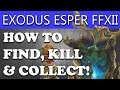 Final Fantasy XII The Zodiac Age - HOW TO FIND & KILL EXODUS (FF12 Esper Exodus Guide)