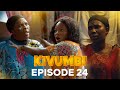 Kivumbi Episode 24