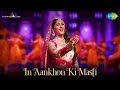 In Aankhon Ki Masti | Umrao Jaan Ada - The Musical | Salim Sulaiman | Pratibha Singh Baghel