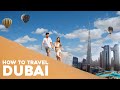 HOW TO TRAVEL DUBAI - 5 Perfect Days in the Desert