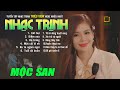 Tuyển Tập Nhạc Trịnh Công Sơn NGHE NHIỀU NHẤT - Mộc San - Nhạc Trịnh Bất Hủ Acoustic