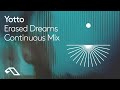 Yotto - Erased Dreams (Continuous Mix)