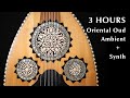 3 HOURS Oriental Ambient Oud "Oriental Ambient 5" - Naochika Sogabe