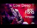 Low Deep T   Sunshine & Love   Eric Faria & TIMID Remix
