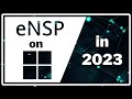 Install Huawei eNSP on Windows 11 in 2023
