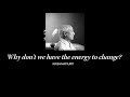 Why don't we have the energy to change? | J. Krishnamurti