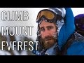How To Climb Mount Everest - EPIC HOW TO