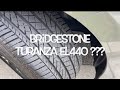 BRIDGESTONE TURANZA EL440 Pros/Cons Tire Review