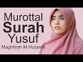 Maghfirah M Hussein Surah Yusuf Full - Murottal Merdu