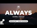 Always - Daniel Caesar (Female Key - Piano Karaoke)