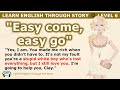 Learn English through story 🍀 level 6 🍀 "Easy come, Easy go."