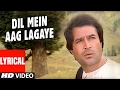 Dil Main Aag Lagaye Lyrical Video | Alag Alag | Kishore Kumar |R.D. Burman |Rajesh Khanna,Tina Munim