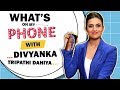 What’s On My Phone With Divyanka Tripathi Dahiya | Phone Secrets Revealed