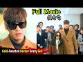 Coldhearted but Handsome💕 Doctor fall for Crazy Patient | Korean Drama Explain in Hindi | Full Movie